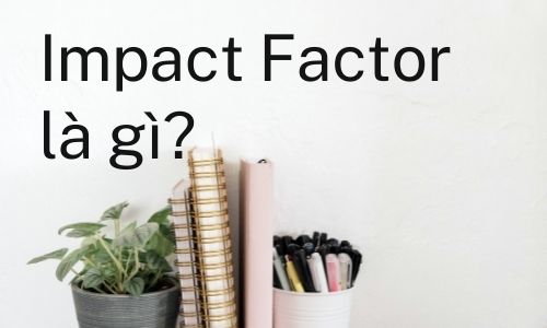 Impact Factor là gì?